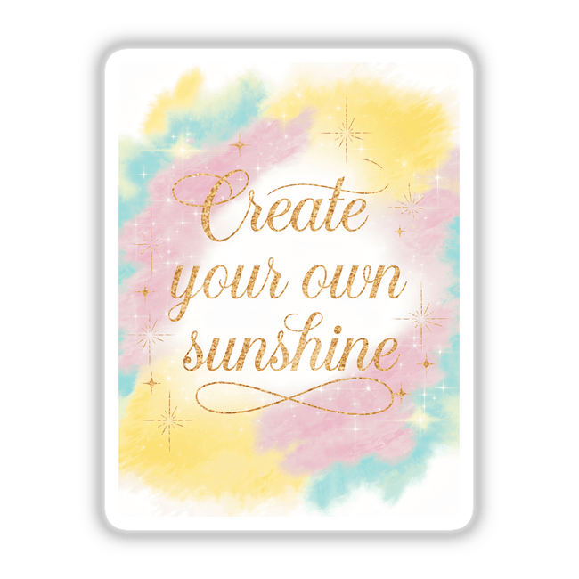 Poster titled Create your own sunshine featuring stylized gold text and a heart motif, available as stickers or digital artwork from Decal Venue.