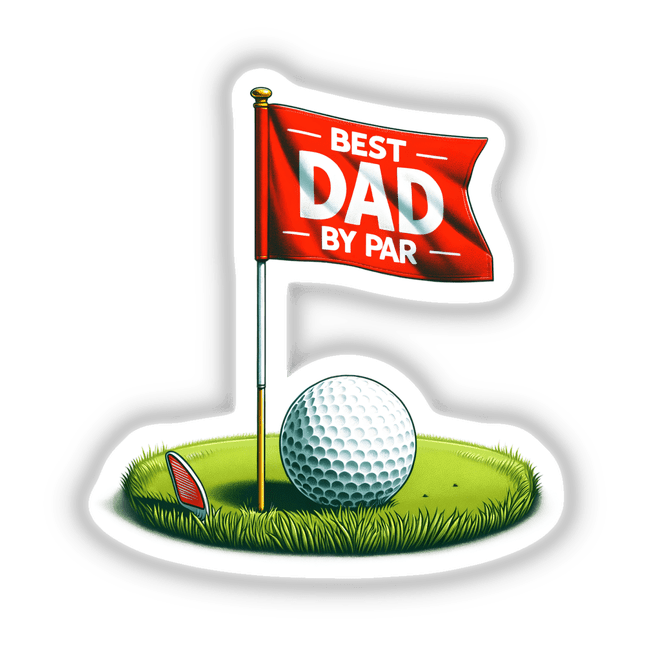 Golf Best Dad by Par sticker or digital artwork featuring a close-up of a golf ball near a flag on a green field.