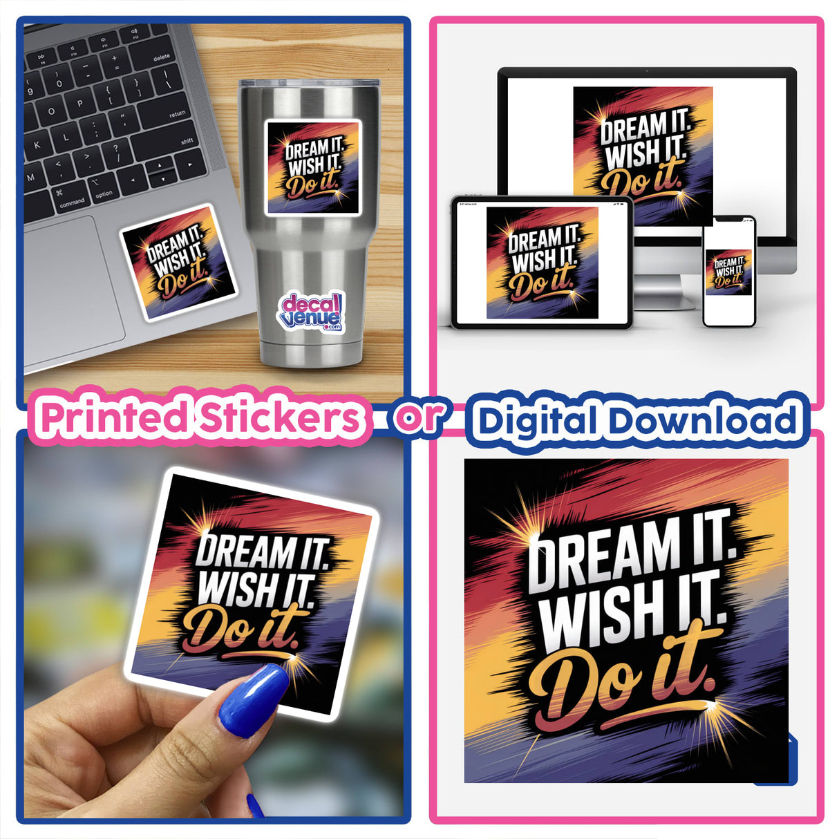 Collage featuring a laptop adorned with the sticker Dream it. Wish it. Do it., emphasizing Decal Venue's unique vinyl stickers and digital artwork offerings.