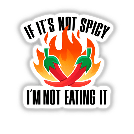 If it´s not spicy im not eating it gift idea