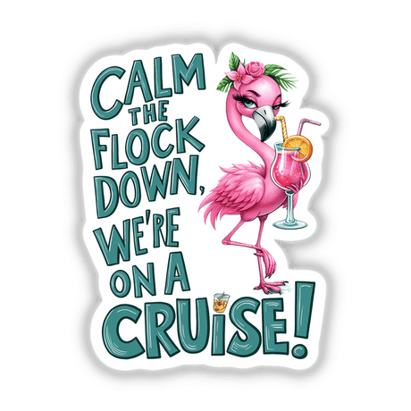 Calm Flock Down We're on Cruise Flamingo w/ Drink