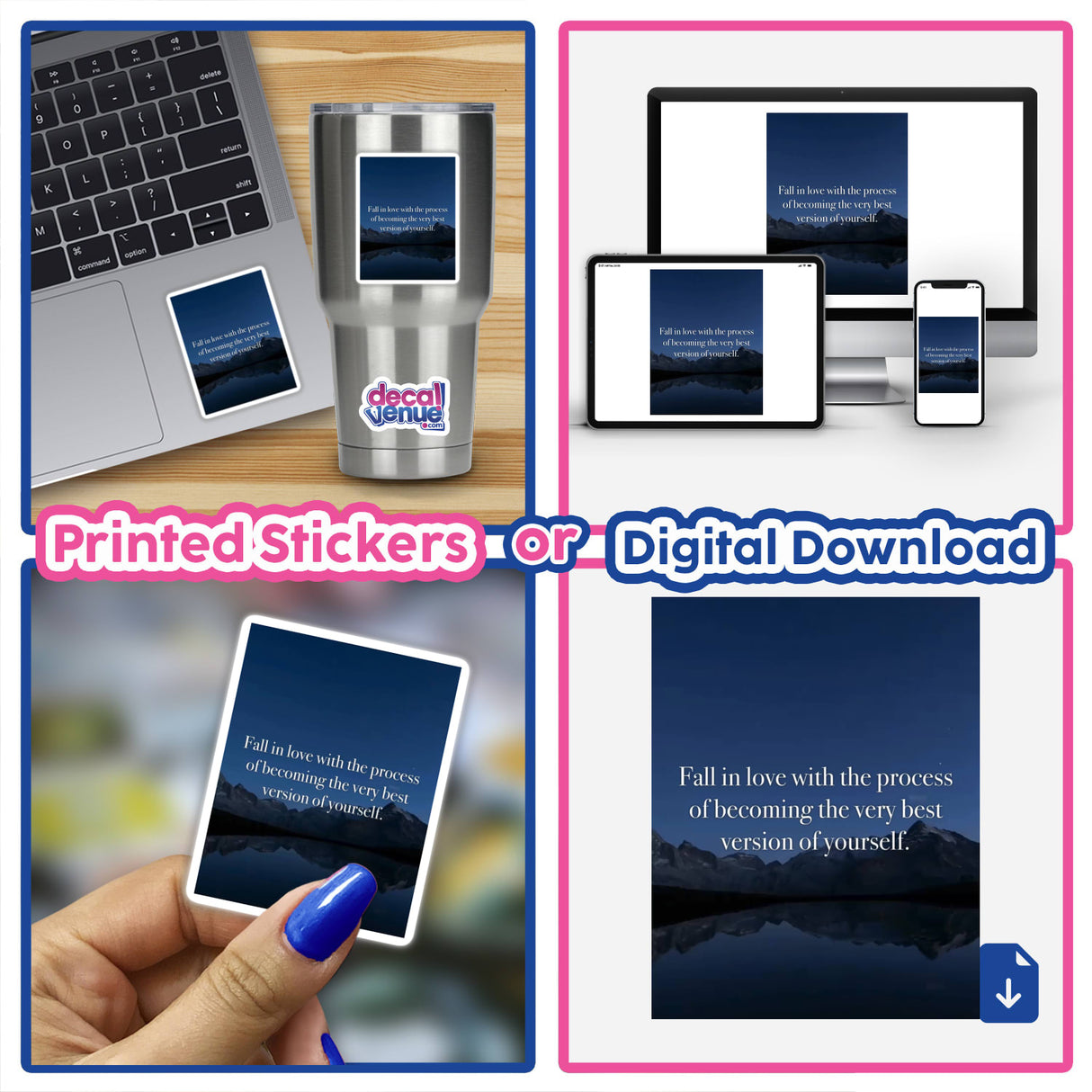 Artwork featuring mountain reflections under a dark blue sky, with the quote 'Fall in love with the process of becoming the very best version of yourself.' Available as stickers or digital downloads.