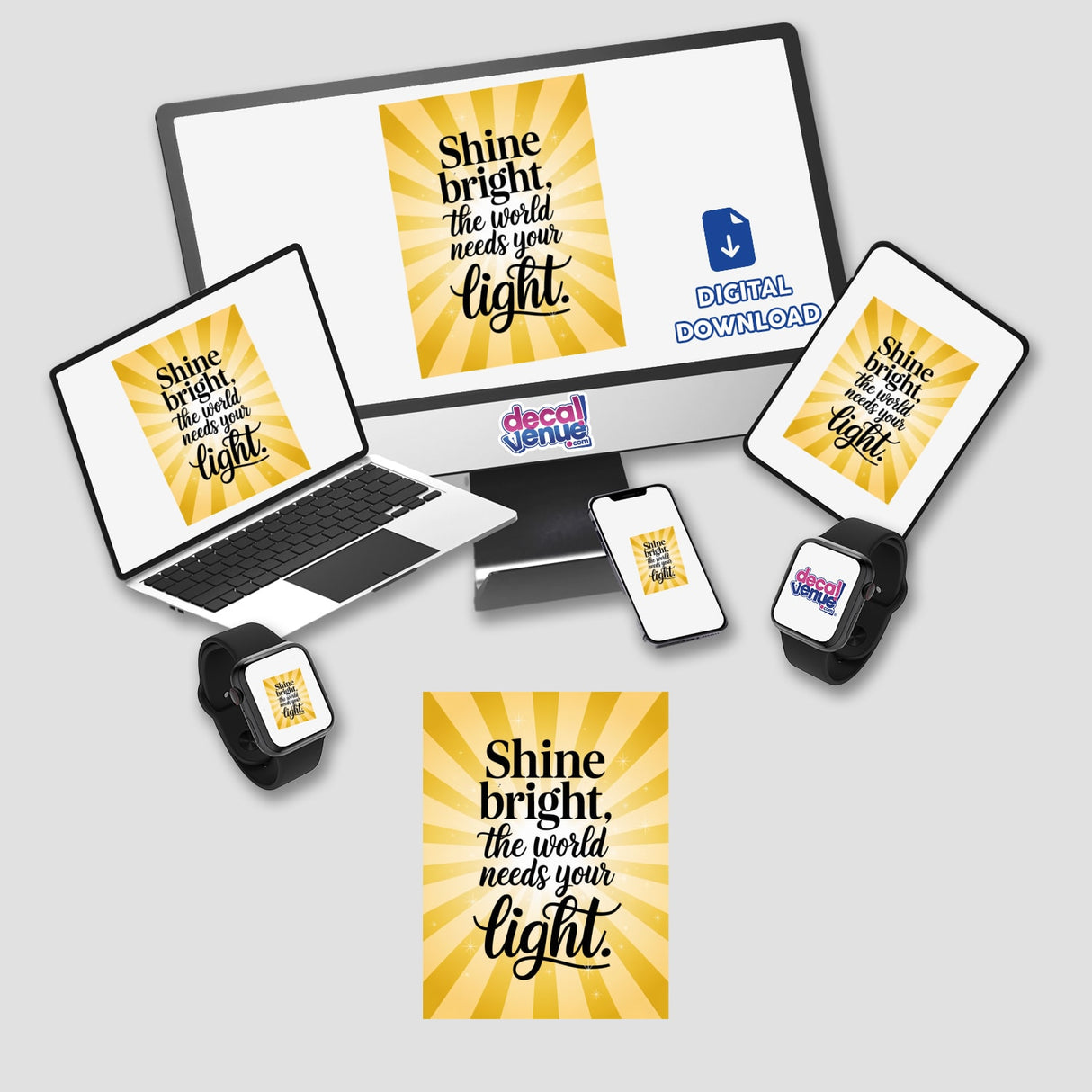 Laptop displaying the inspirational text Shine bright, the world needs your light alongside a phone and tablet, highlighting the digital artwork available as stickers or digital art from Decal Venue.