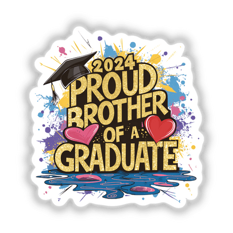 2024 Graduation - Proud Brother of a Graduate