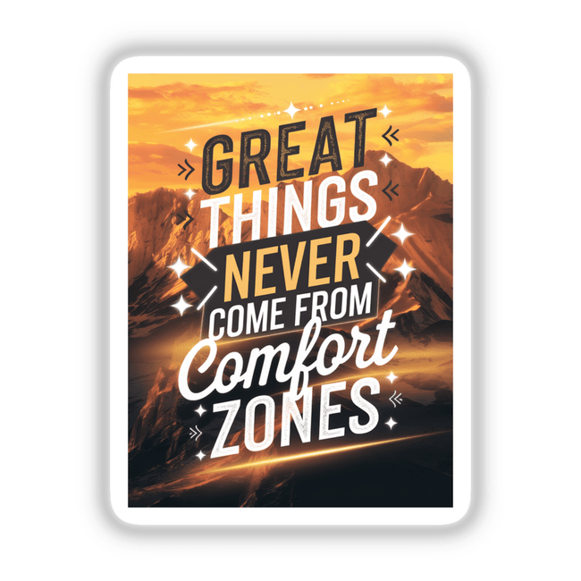 Poster titled Great things never come from comfort zones featuring mountain imagery, available as stickers or digital artwork, emphasizing motivational text within a graphic design layout.
