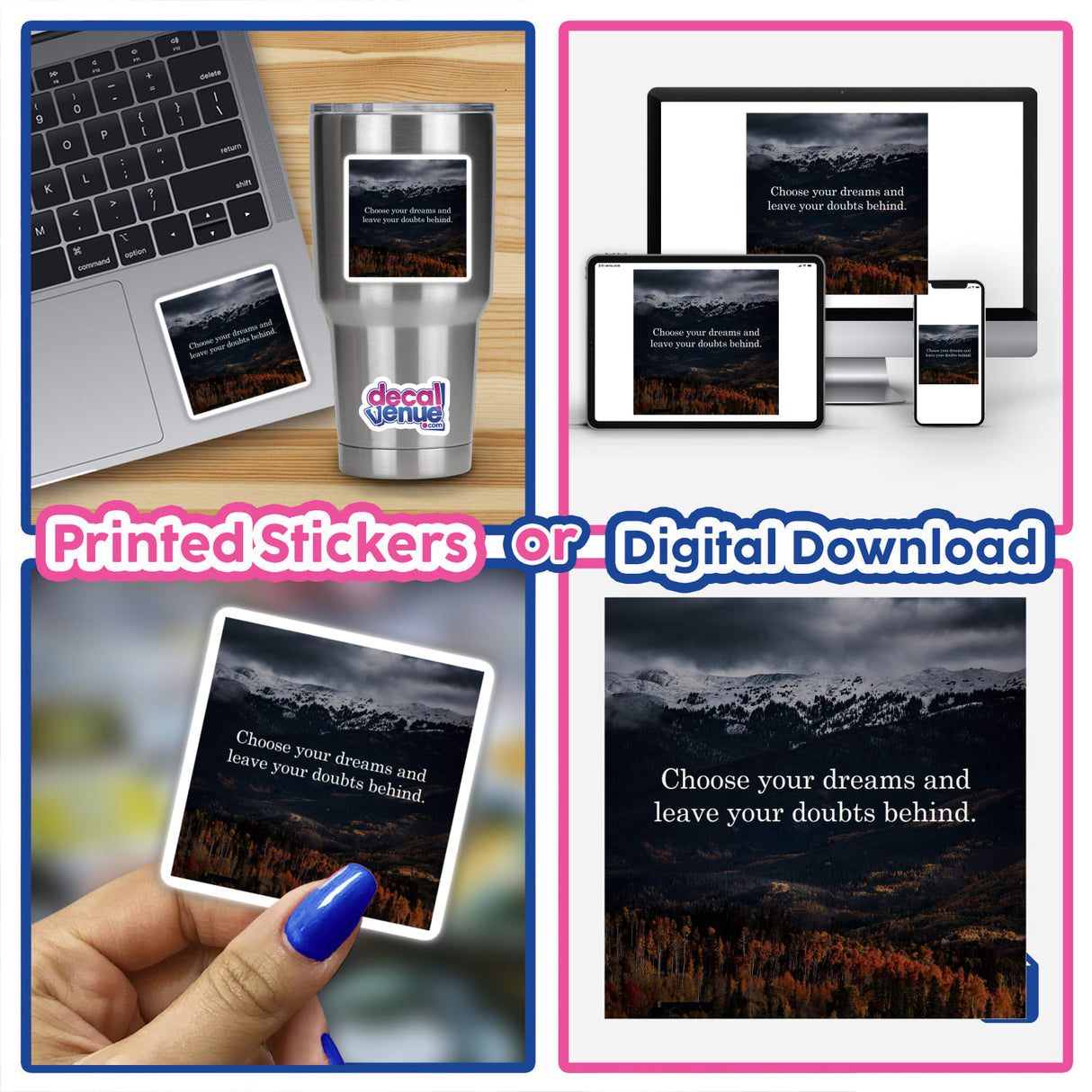 Choose your dreams and leave your doubts behind features a serene mountain landscape with an inspirational quote, ideal as a sticker or digital artwork for motivation and natural beauty.