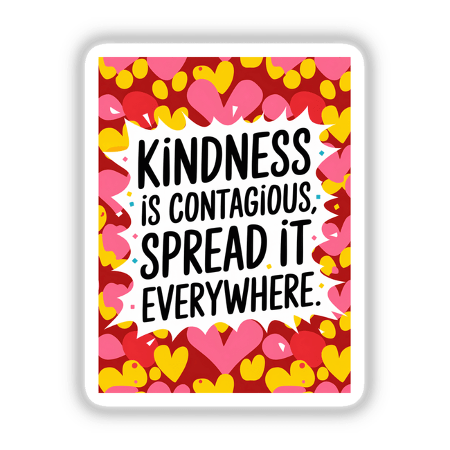 Card featuring Kindness is contagious, spread it everywhere with heart graphics and floral elements. Available as vinyl stickers or digital artwork at Decal Venue.