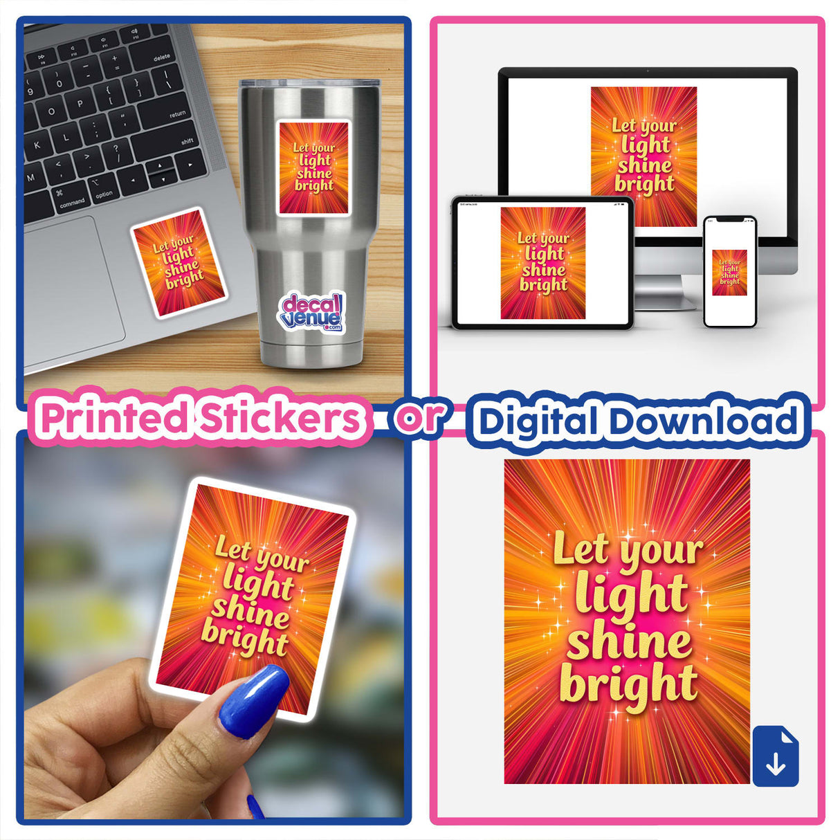 Collage featuring a laptop with a sticker reading Let your light shine bright, alongside a hand holding a card. Available as stickers or digital artwork.