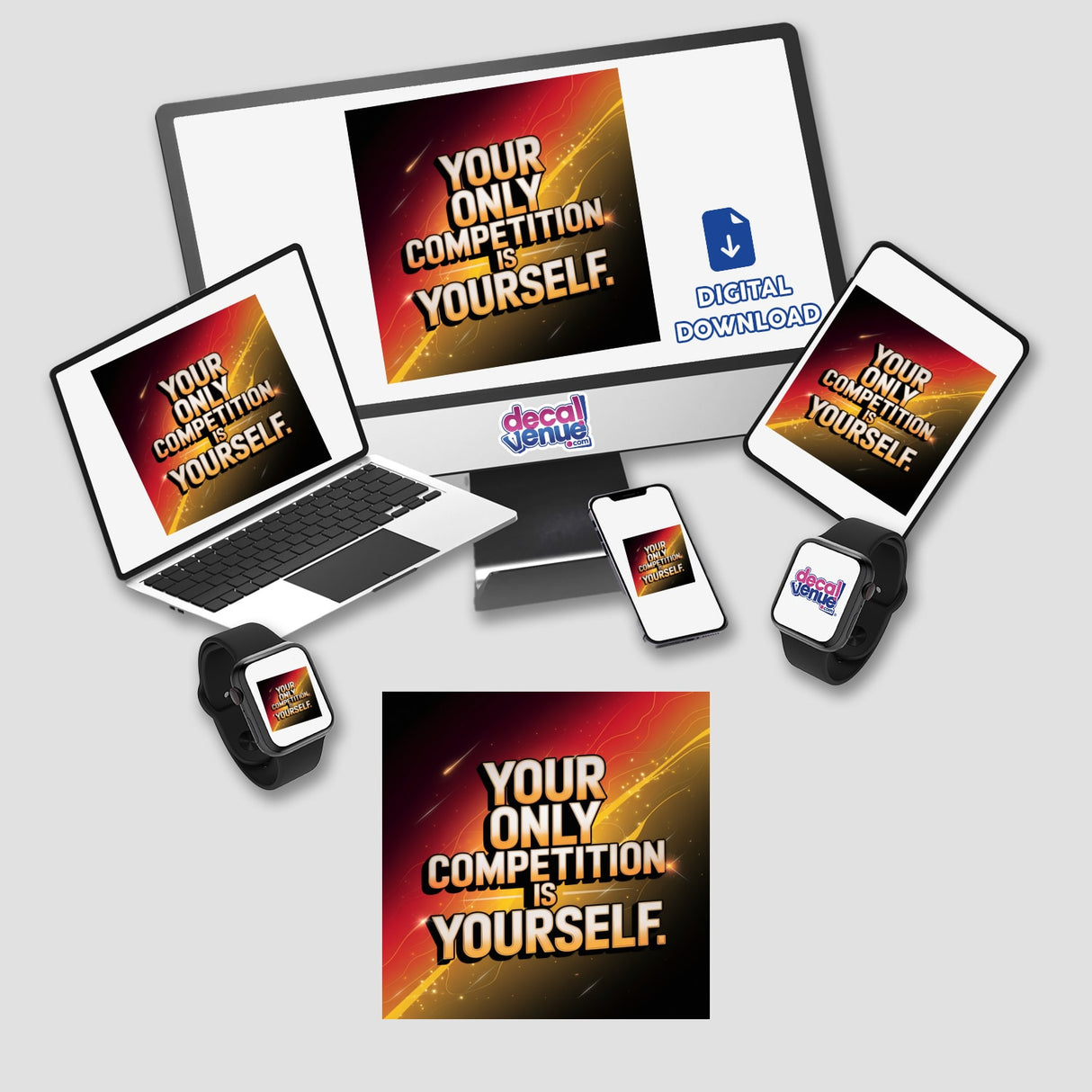Your only competition is yourself displayed on a laptop and phone screen, representing digital artwork available as stickers at Decal Venue, surrounded by electronic gadgets.