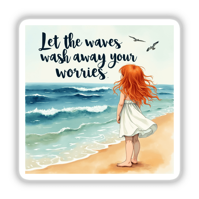 Young girl with long red hair in a white dress stands on a beach, embodying the essence of Let the waves wash away your worries, available as stickers or digital artwork.