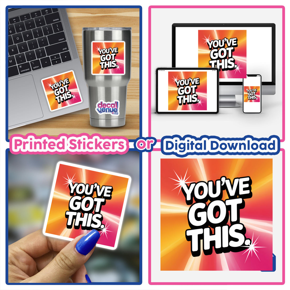 Collage featuring a laptop adorned with a You’ve got this sticker, highlighting the motivational design available as vinyl stickers or digital artwork from Decal Venue.