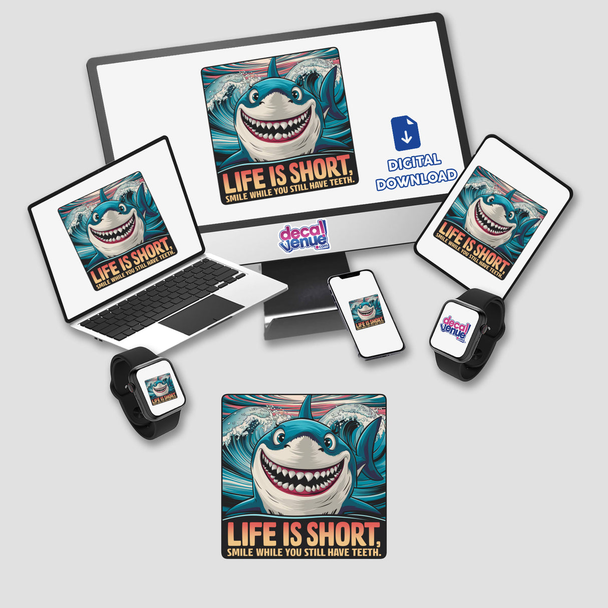Smiling shark digital artwork on various devices including laptop, phone, and smartwatch. The artwork features the text "Life is Short. Smile While You Still Have Teeth" against a backdrop of ocean waves. The Decal Venue store logo is visible, indicating this is a product from their digital art and stickers collection.