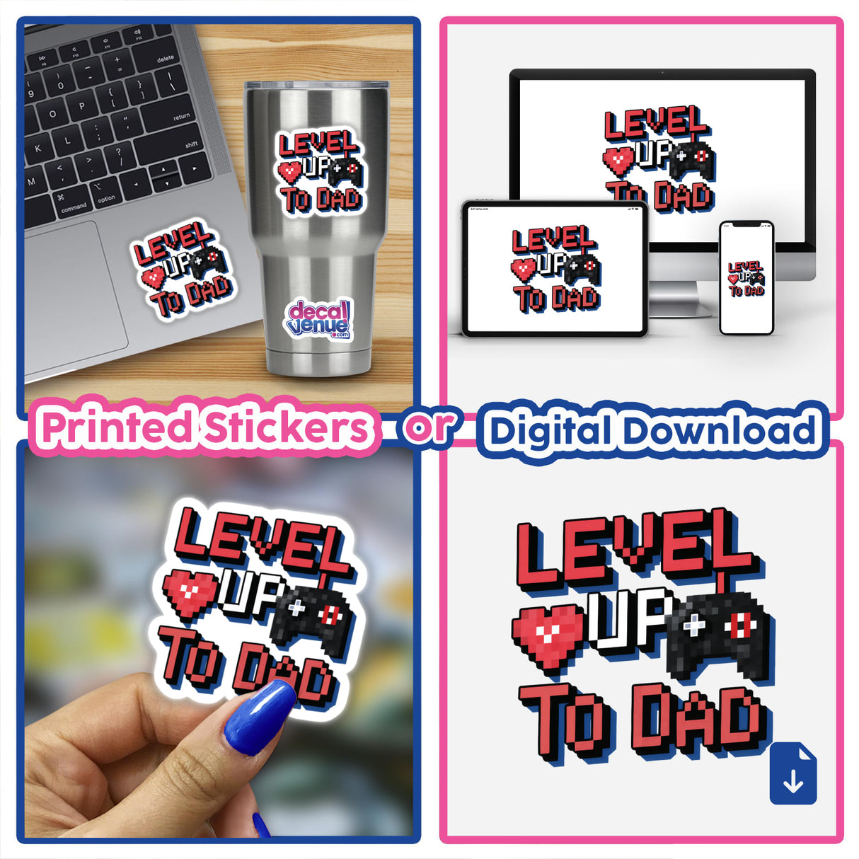 Collage featuring Level Up To Dad stickers and digital artwork, including a laptop sticker, a person holding a sticker, and video game-themed elements.