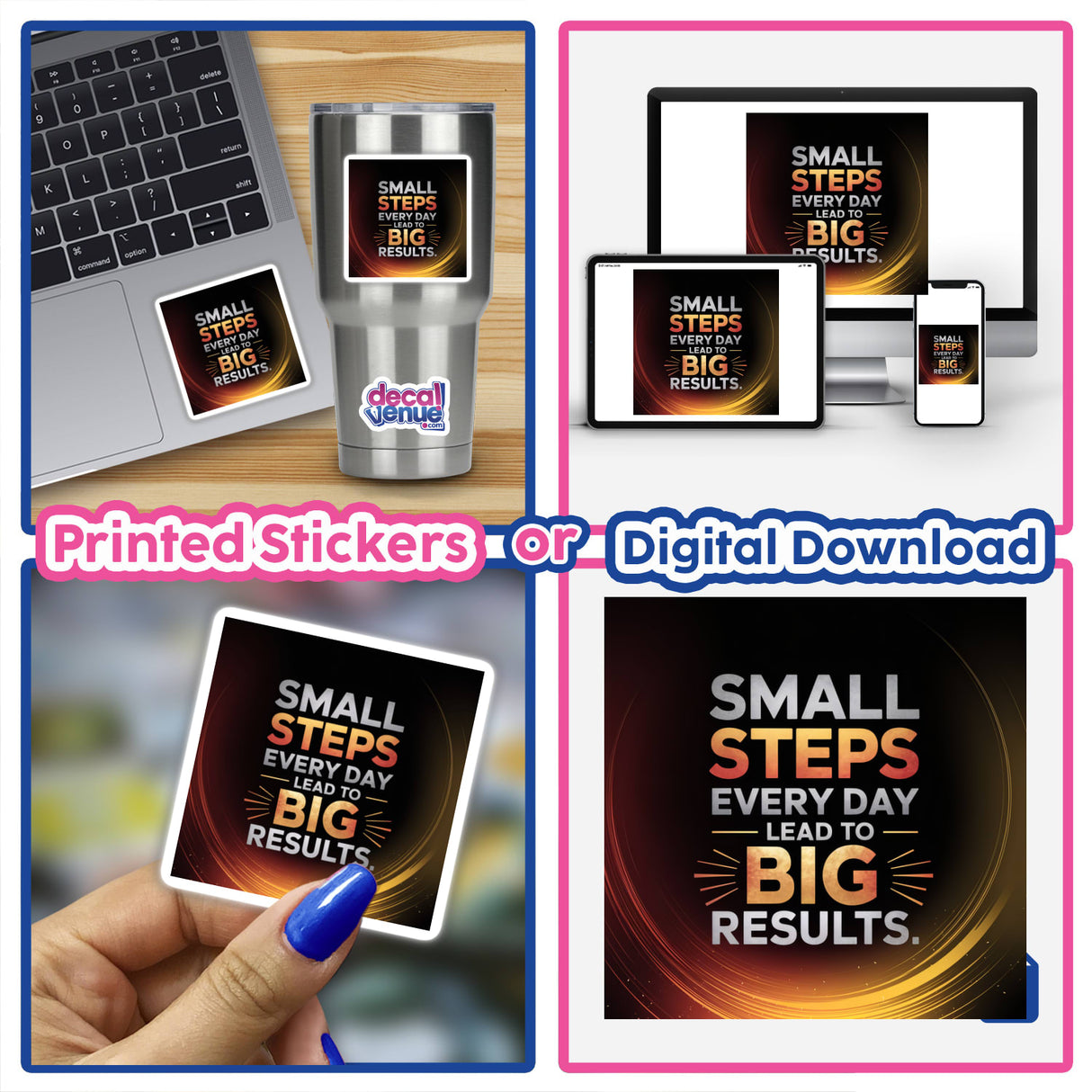 Collage featuring Small steps every day lead to big results as a sticker on a laptop, emphasizing the motivational message available as unique vinyl stickers or digital artwork.