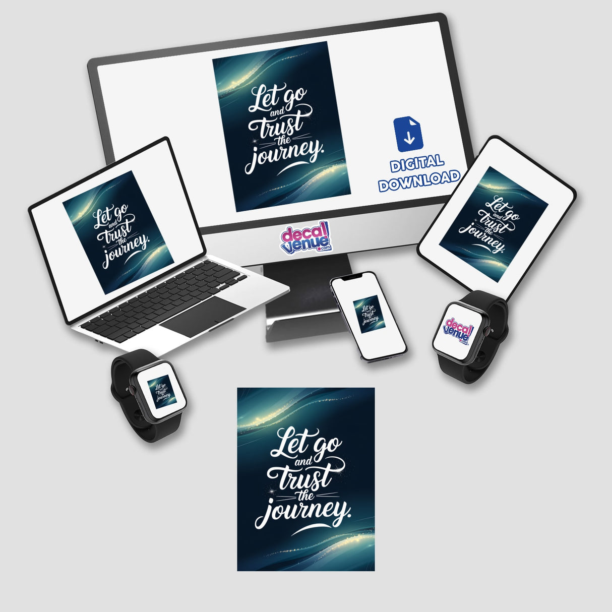 Let go and trust the journey-themed digital artwork displayed on various electronic devices, showcasing a motivational design available as stickers or digital art from Decal Venue.