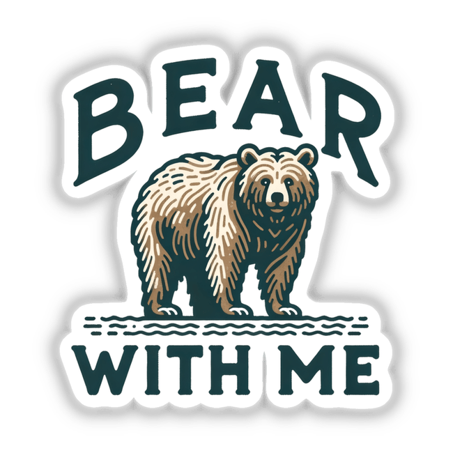 Bear With Me