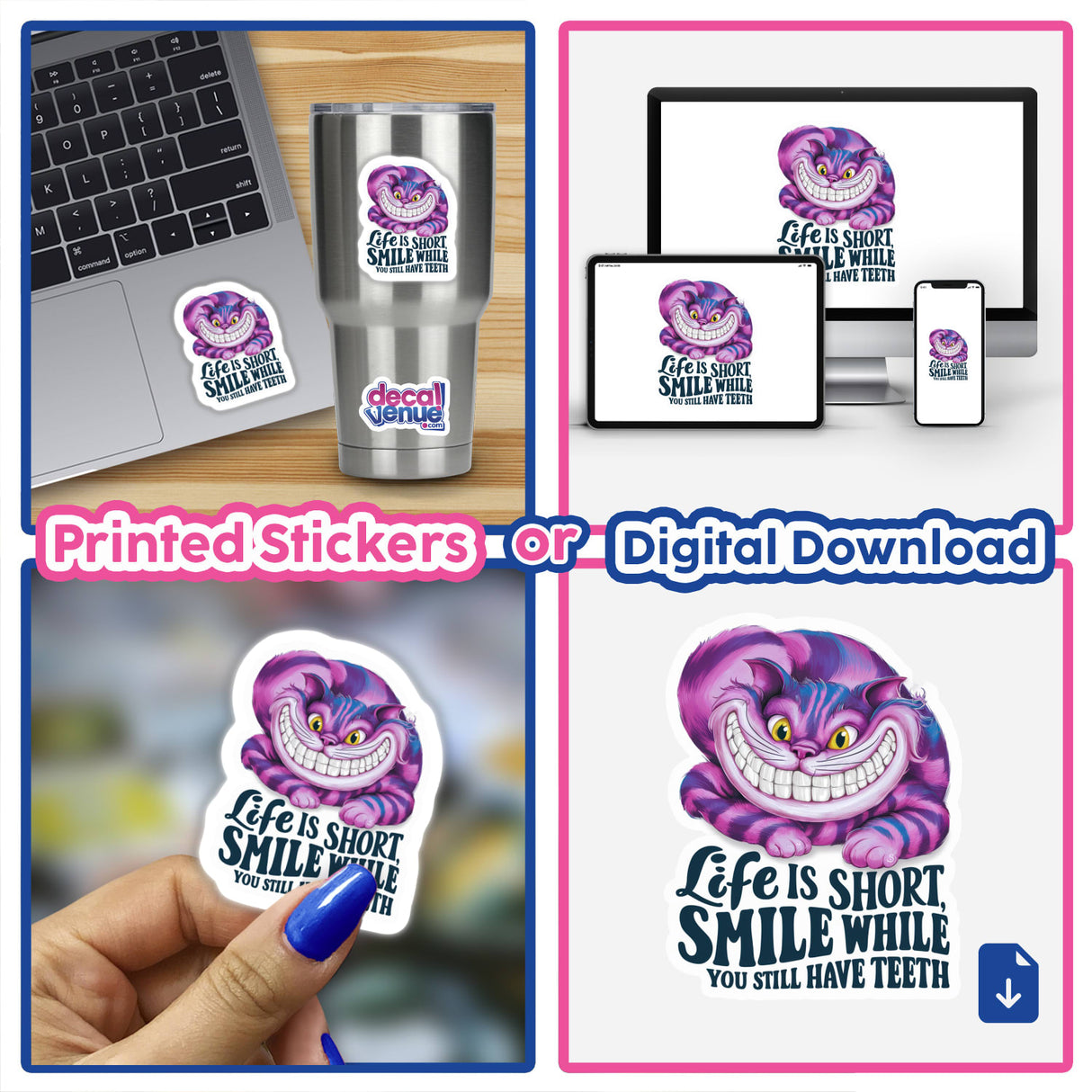 Cheshire Cat digital artwork and stickers with the quote "Life is Short. Smile While You Still Have Teeth" displayed on various products such as a laptop, phone, tumbler, and stickers.