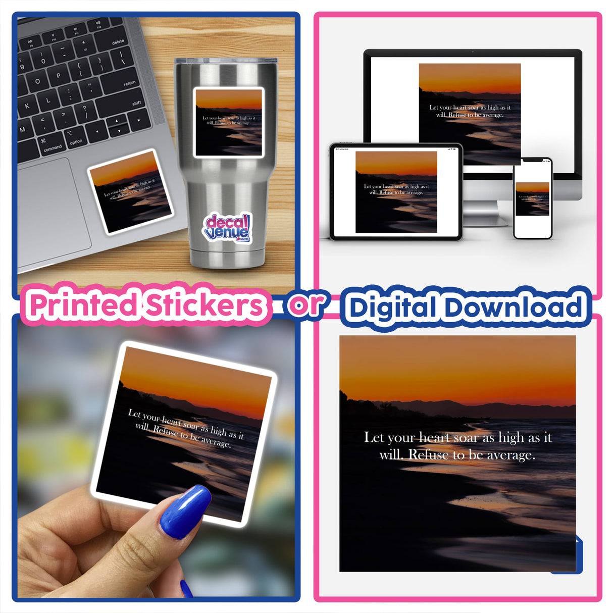 Let your heart soar as high as it will. Refuse to be average. features a serene ocean sunset with mountains, offered as stickers or digital art from Decal Venue.