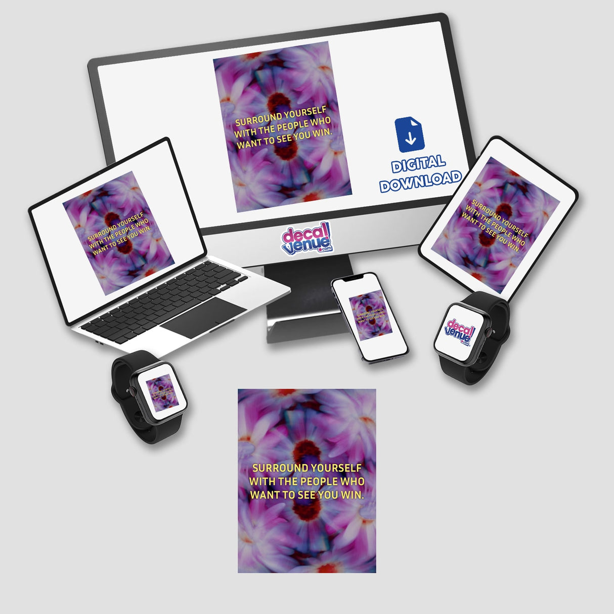 Surround yourself with the people who want to see you win. This vibrant design features soft pink and purple flowers, offering a motivational message available as stickers or digital artwork from Decal Venue.