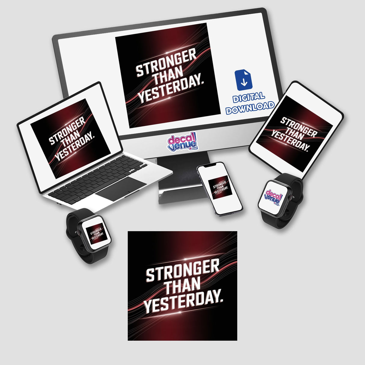 Stronger than yesterday: A digital artwork featuring a computer setup with a monitor, laptop, and phone, available as stickers or digital art from Decal Venue.