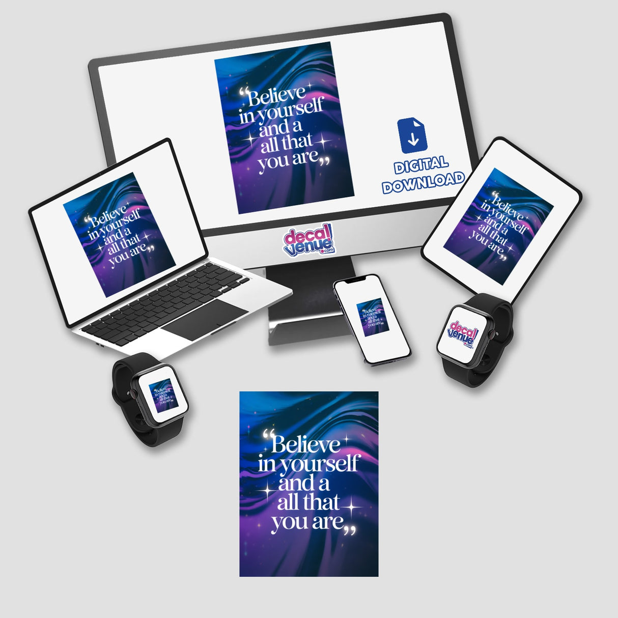 Believe in yourself and all that you are displayed on a laptop, alongside a computer monitor and tablet, available as vinyl stickers or digital artwork from Decal Venue.