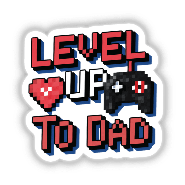 Sticker or digital artwork titled Level Up To Dad featuring a video game controller with a white and red button and text. Perfect for gaming enthusiasts.