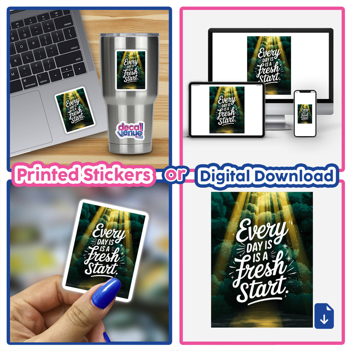 Collage featuring a laptop and phone displaying Every day is a fresh start, available as stickers or digital artwork from Decal Venue.