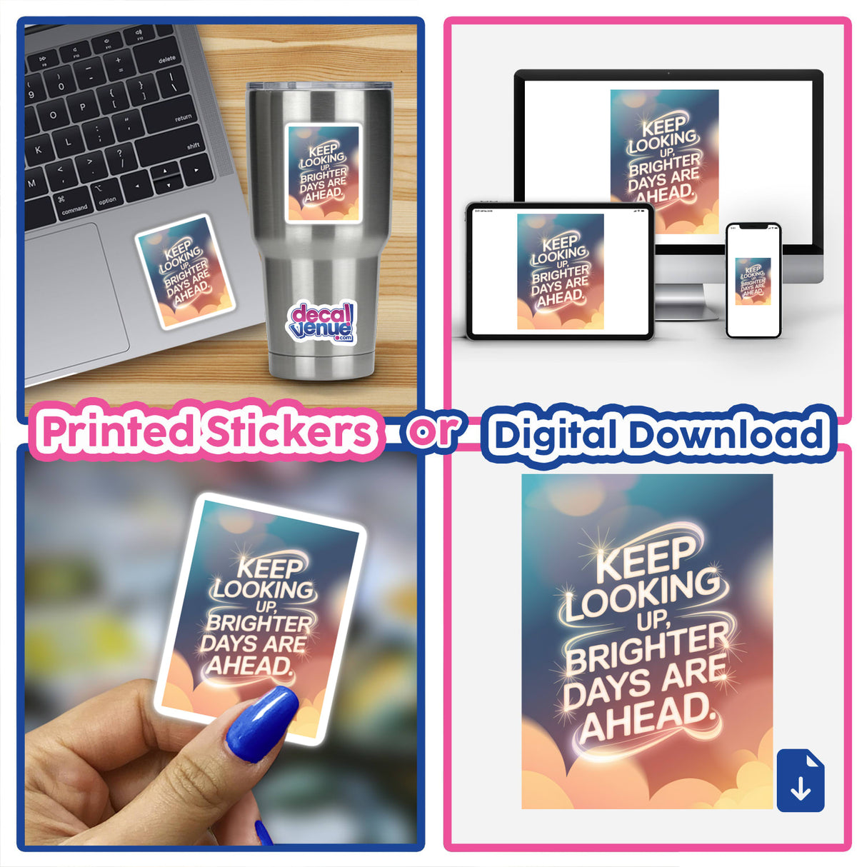 Collage featuring a laptop with Keep looking up, brighter days are ahead sticker, a phone, and digital artwork elements, embodying Decal Venue's unique vinyl stickers and digital art.