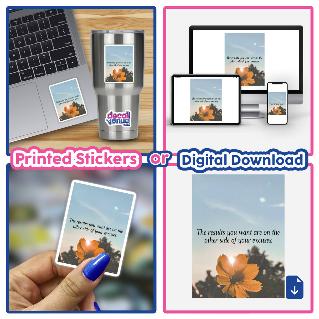 The results you want are on the other side excuses design featuring a cosmos flower under a sunny sky, inspiring perseverance; available as stickers or digital artwork from Decal Venue.