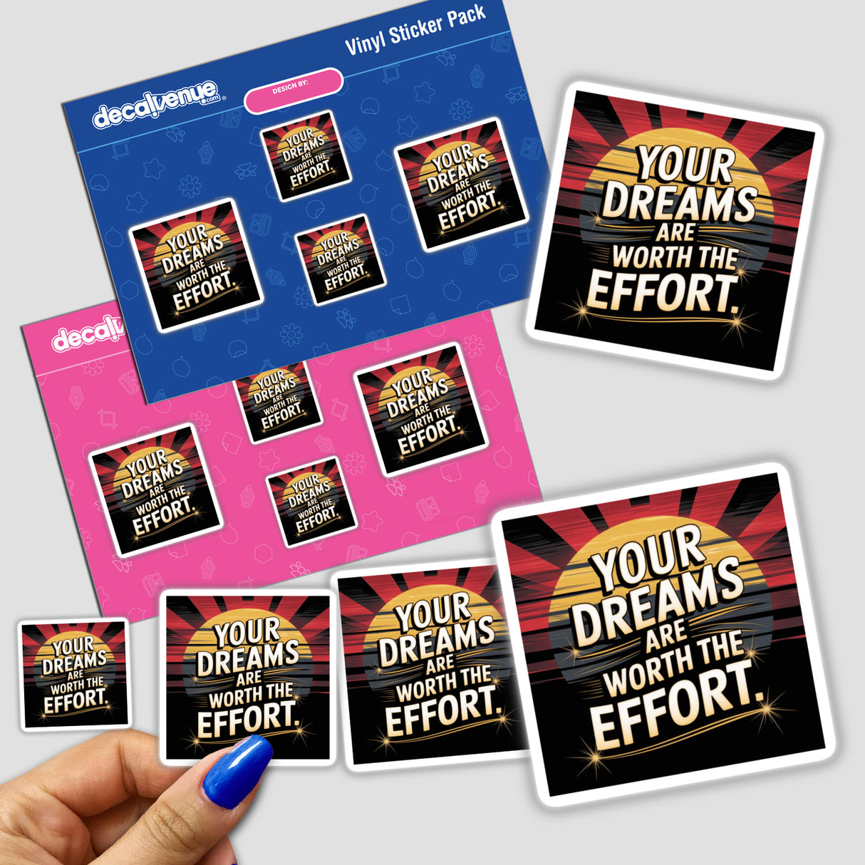 Sticker pack titled Your dreams are worth the effort held in hand, showcasing unique vinyl designs, available as physical stickers or digital artwork from Decal Venue.