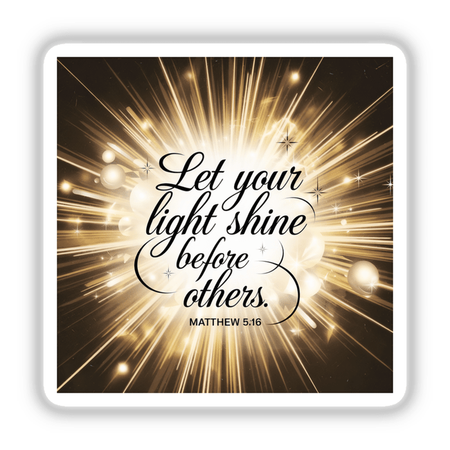 Close-up of a card featuring 'Let your light shine before others - Matthew 5:16' with bright light burst design, available as stickers or digital artwork from Decal Venue.