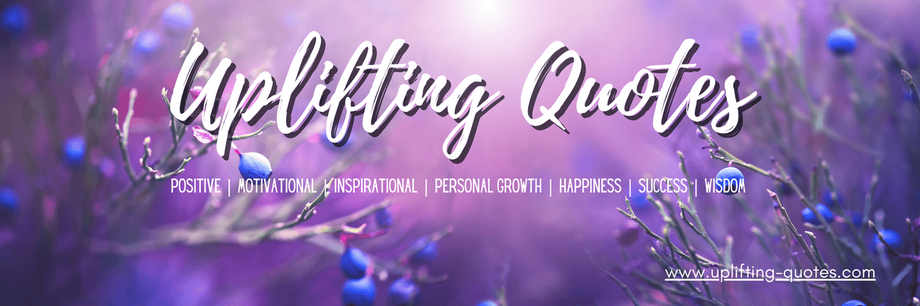 Uplifting Quotes