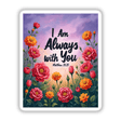 Fauvist Spring Marigold “I Am Always With You” Matthew 28:20 Sticker or Clipart features a floral design with roses and text, available as stickers or digital artwork.