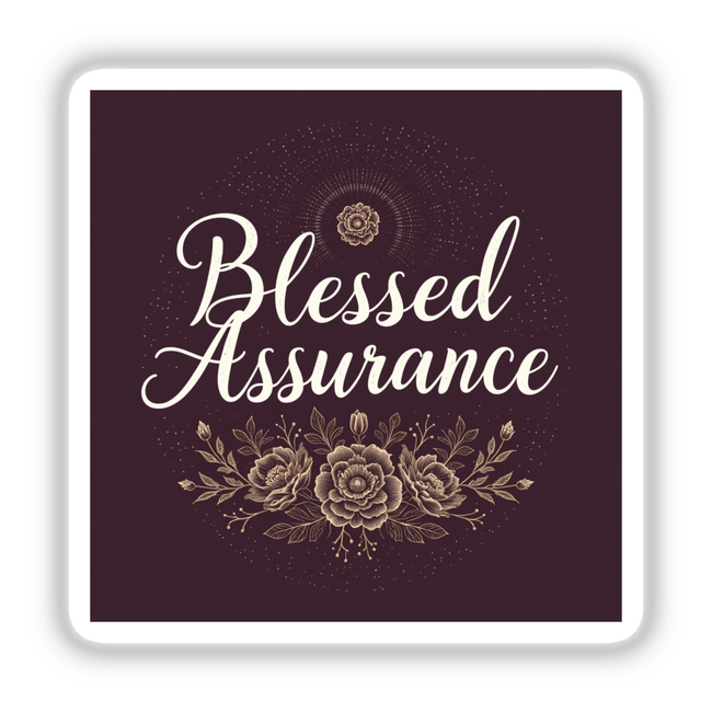 Blessed Assurance Hymn Typography Design featuring elegant floral illustrations, available as a sticker or clipart with commercial rights. Perfect for unique artistic projects or digital decor.