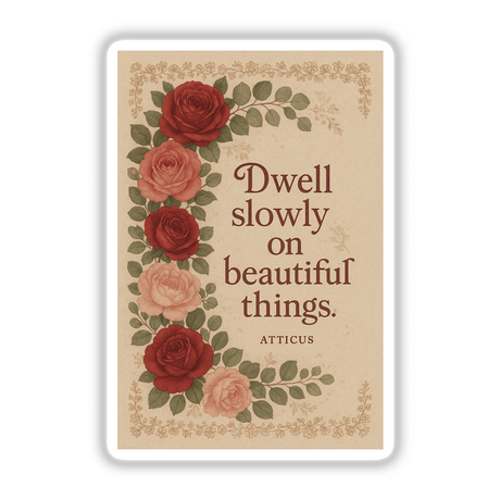 Dwell Slowly Quote Sticker or Clipart by Atticus Rose Design, ideal for digital use or as a sticker, showcasing an elegant, calming phrase in a unique vinyl style from Decal Venue.