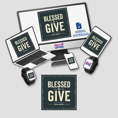 Blessed to Give - Acts 20:35 - Christian Sticker or Clipart, featuring a computer monitor, laptop, phone, and tablet displaying the design, available with commercial rights.