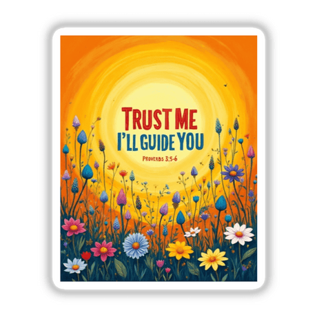 Fauvist Spring Cornflower “Trust Me, I’ll Guide You” Proverbs 3:5-6 Sticker or Clipart, featuring a vibrant floral painting with a sun backdrop, available at Decal Venue.