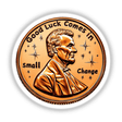 Lucky Penny “Good Luck Comes In Small Change”