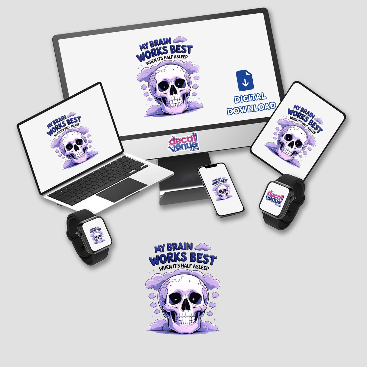 My Brain Works Best When It's Half Asleep Funny Quote featuring a cartoon skull on a laptop, smartwatch, and phone, available as stickers or digital artwork from Decal Venue.