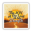 The Joy of the Lord is My Strength sticker and clipart features bold text with artistic design, reflecting Nehemiah 8:10. Ideal for personal inspiration and digital art enthusiasts.