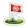 Golf Best Dad by Par sticker or digital artwork featuring a close-up of a golf ball near a flag on a green field.