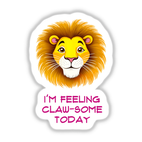 Cartoon lion illustration with text I'm Feeling Claw-Some Today, available as stickers or digital artwork, reflecting Decal Venue's unique vinyl sticker and digital art collection.