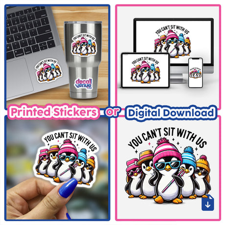 Cool Penguins You Can’t Sit With Us stickers or digital artwork featuring cartoon penguins with hats and sunglasses, displayed on a laptop and various surfaces.