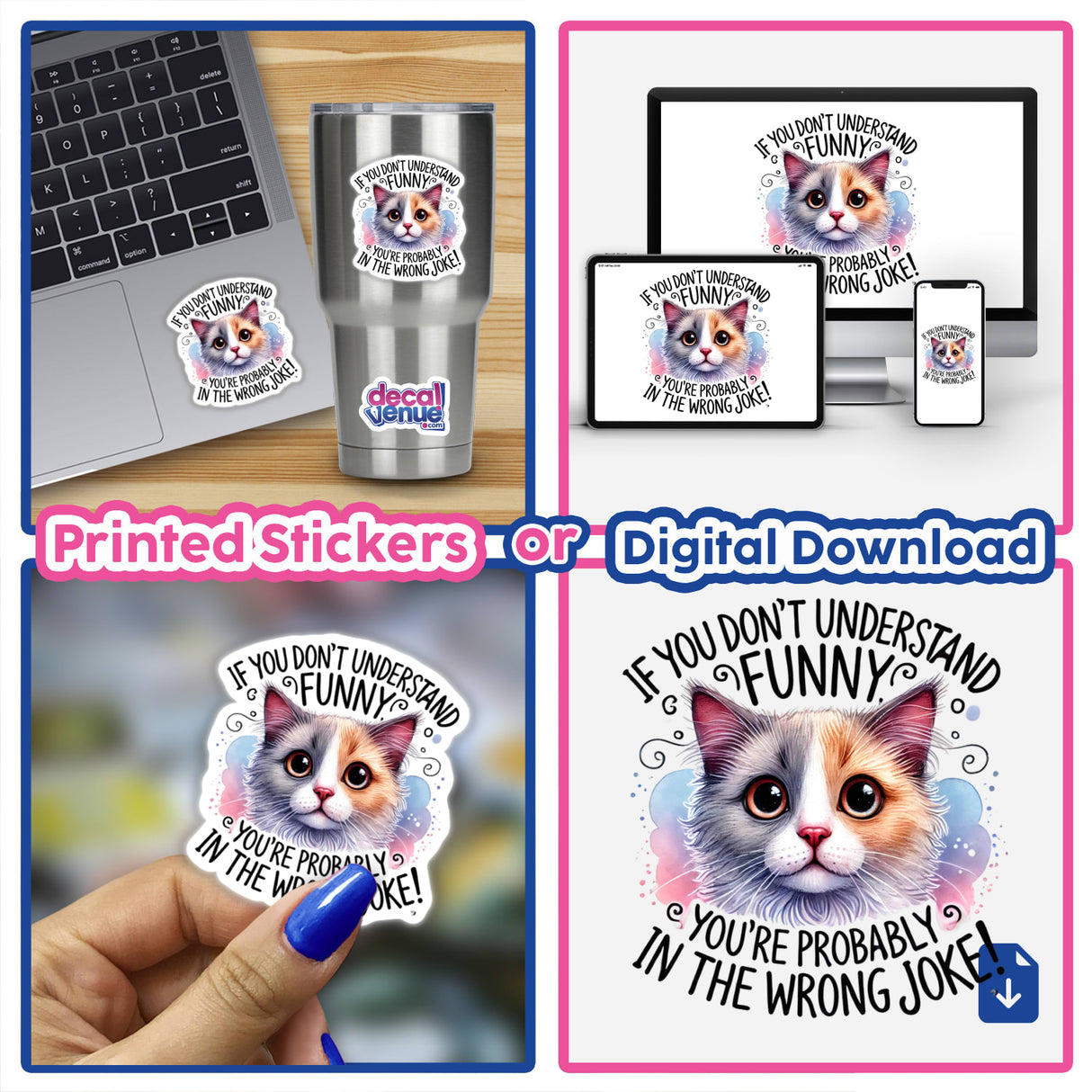 Collage showcasing the Cat If You Don’t Understand Funny sticker, featuring a cartoon cat with big eyes on a laptop and other related images. Available as stickers or digital artwork.