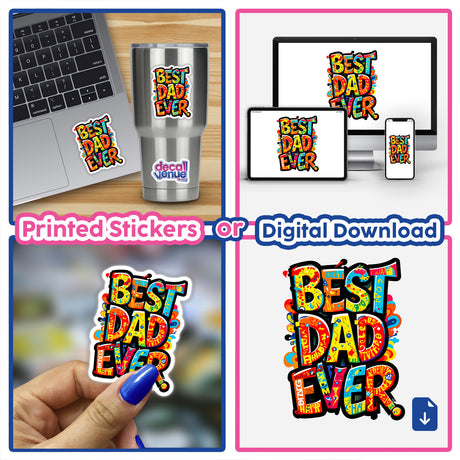 Collage featuring Best Dad Ever sticker among various designs, showcasing Decal Venue's unique vinyl stickers and digital artwork collection.