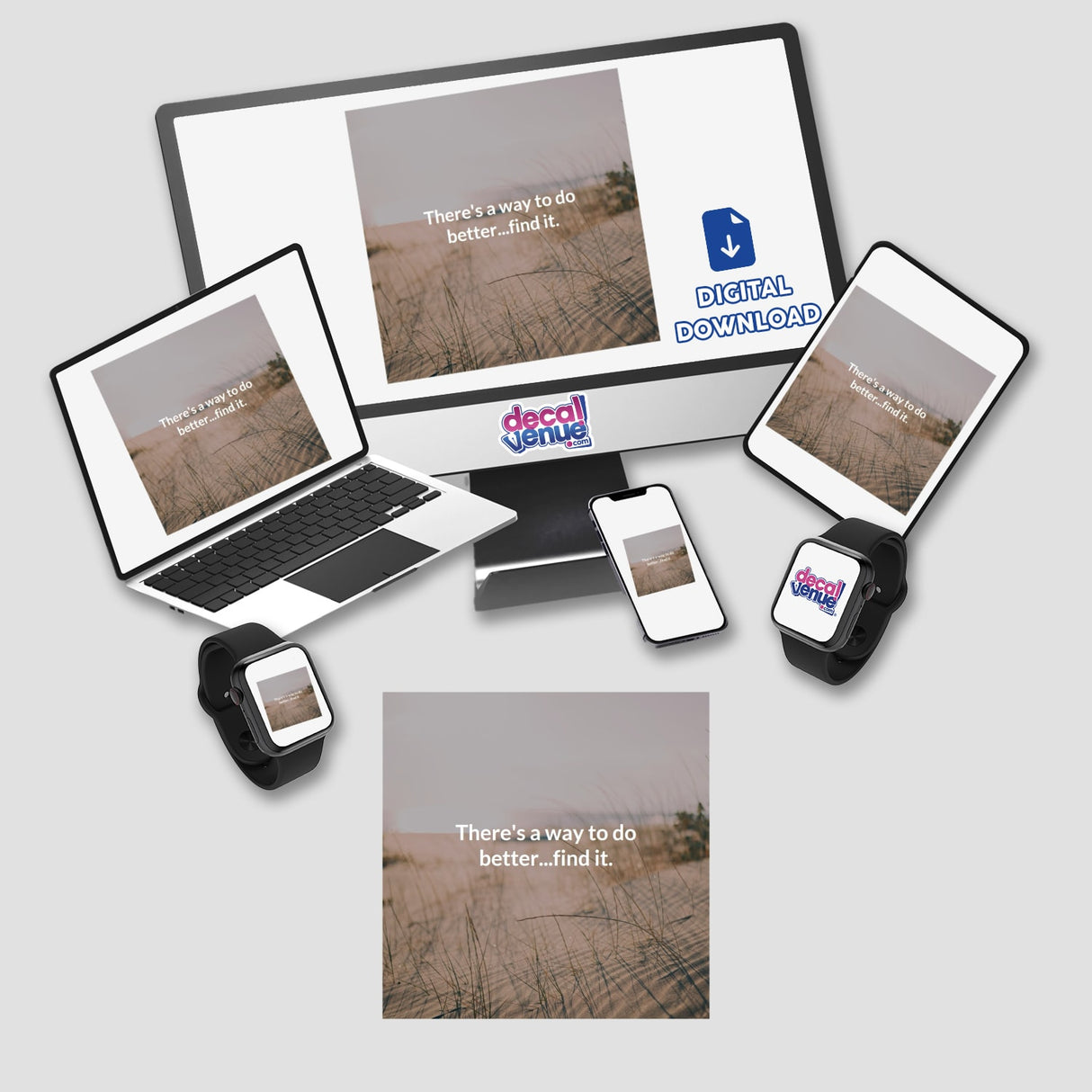 Inspirational artwork titled There's a way to do better...find it, featuring serene sand dunes and wispy grasses, available as stickers or digital art, perfect for adding tranquility and motivation to any space.