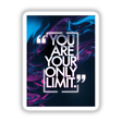 You are your only limit poster available as a sticker or digital artwork, featuring bold typography and a modern design, perfect for motivation and inspiration.