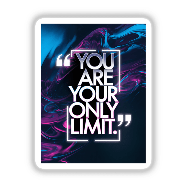 You are your only limit poster available as a sticker or digital artwork, featuring bold typography and a modern design, perfect for motivation and inspiration.