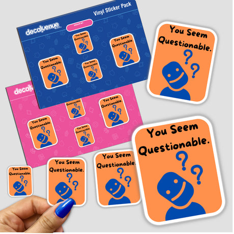 You Seem Questionable- orange sticker features a cartoon face with question marks, shown on a hand with blue nail polish. Available as stickers or digital artwork from Decal Venue.