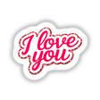 Sticker titled I Love You featuring bold, stylized letters on a white background. Available as a vibrant sticker or digital artwork from Decal Venue, known for unique graphic designs.